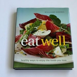 Williams-Sonoma Eat Well Cookbook